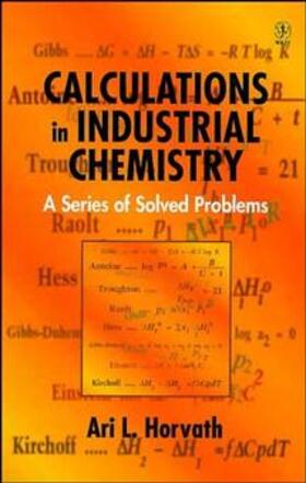 Horvath | Calculations in Industrial Chemistry | Buch | 978-0-471-96675-3 | sack.de