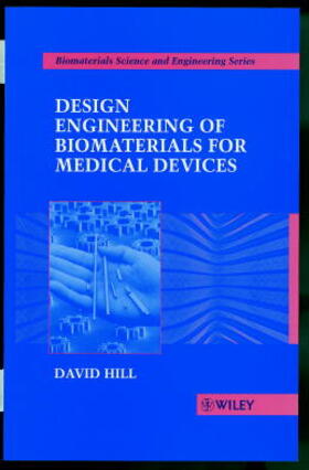 Hill | Design Engineering of Biomaterials for Medical Devices | Buch | 978-0-471-96708-8 | sack.de