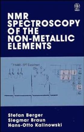 Berger / Braun / Kalinowski |  NMR Spectroscopy of the Non-Metallic Elements | Buch |  Sack Fachmedien