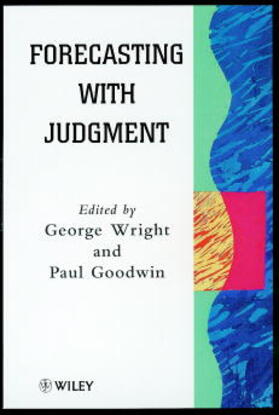 Wright / Goodwin |  Wright, G: Forecasting with Judgment | Buch |  Sack Fachmedien