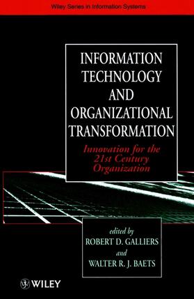 Galliers / Baets | Baets, W: Information Technology and Organizational Transfor | Buch | 978-0-471-97073-6 | sack.de