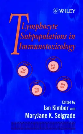 Kimber / Selgrade |  T Lymphocytes Subpopulations in Immunotoxicology | Buch |  Sack Fachmedien