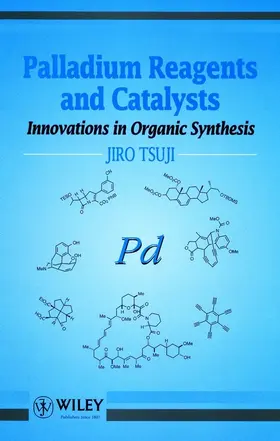 Tsuji |  Palladium Reagents and Catalysts | Buch |  Sack Fachmedien