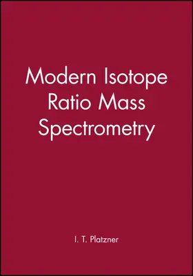 Platzner |  Modern Isotope Ratio Mass Spectrometry | Buch |  Sack Fachmedien