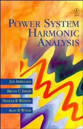 Arrillaga / Smith / Watson |  Power System Harmonic Analysis | Buch |  Sack Fachmedien