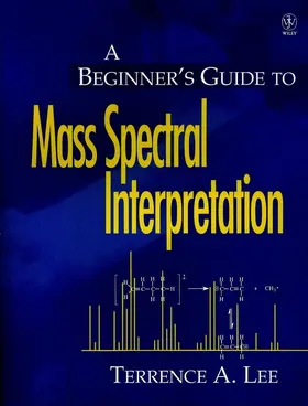 Lee |  A Beginner's Guide to Mass Spectral Interpretation | Buch |  Sack Fachmedien