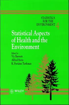 Barnett / Stein / Turkman |  Statistics for the Environment, Statistical Aspects of Health and the Environment | Buch |  Sack Fachmedien