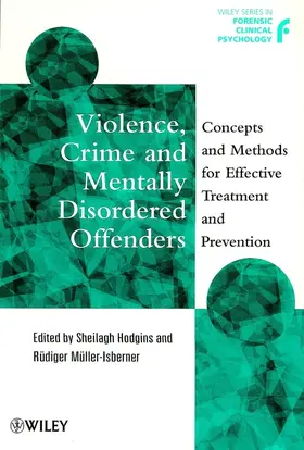 Hodgins / Müller-Isberner |  Violence, Crime   Mentally Disordered | Buch |  Sack Fachmedien