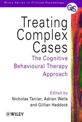 Tarrier / Wells / Haddock |  Treating Complex Cases | Buch |  Sack Fachmedien