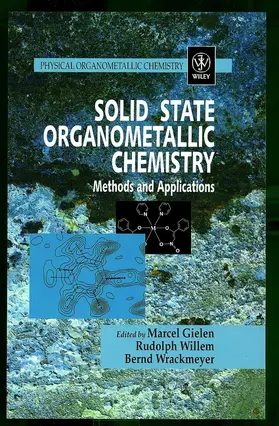 Gielen / Willem / Wrackmeyer |  Solid State Organometallic Chemistry | Buch |  Sack Fachmedien