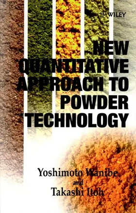 Wanibe / Itoh |  New Quantitative Approach to Powder Technology | Buch |  Sack Fachmedien