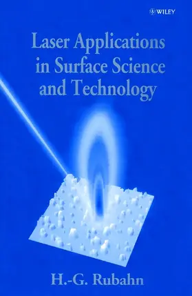 Rubahn |  Laser Applications in Surface Science and Technology | Buch |  Sack Fachmedien