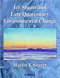 Siegert |  Ice Sheets and Late Quaternary Environmental Change | Buch |  Sack Fachmedien