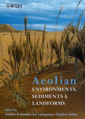 Goudie / Livingstone / Stokes | Aeolian Environments, Sediments and Landforms | Buch | 978-0-471-98573-0 | sack.de