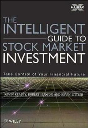 Keasey / Hudson / Littler | The Intelligent Guide to Stock Market Investment | Buch | 978-0-471-98581-5 | sack.de