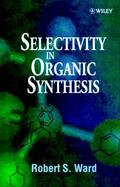 Ward |  Selectivity in Organic Synthesis | Buch |  Sack Fachmedien