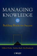 Probst / Raub / Romhardt |  Managing Knowledge | Buch |  Sack Fachmedien