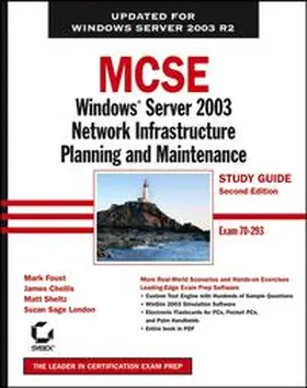 Foust / Chellis / Sheltz |  MCSE Windows Server 2003 Network Infrastructure Planning and Maintenance Study Guide | eBook | Sack Fachmedien