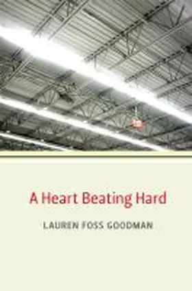 Goodman |  A Heart Beating Hard | Buch |  Sack Fachmedien
