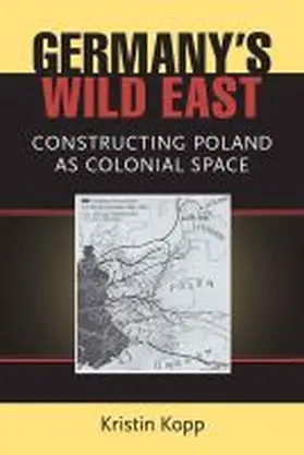 Kopp |  Germany's Wild East | Buch |  Sack Fachmedien