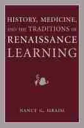  History, Medicine, and the Traditions of Renaissance Learning | Buch |  Sack Fachmedien