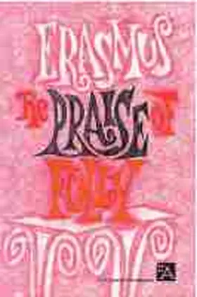 Erasmus |  The Praise of Folly | Buch |  Sack Fachmedien