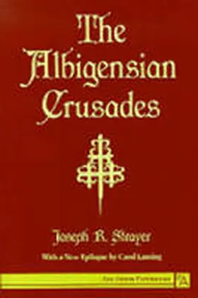 Strayer |  The Albigensian Crusades | Buch |  Sack Fachmedien