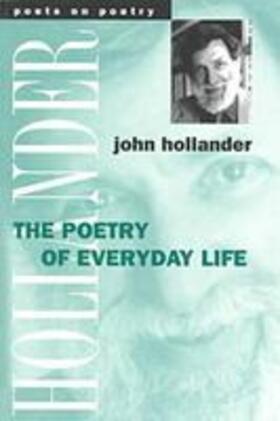 Hollander | The Poetry of Everyday Life | Buch | 978-0-472-06684-1 | sack.de