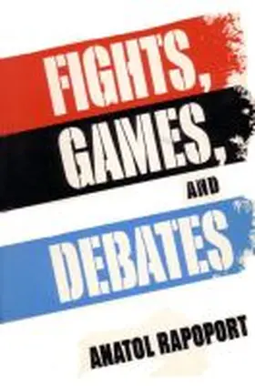 Rapoport |  Fights, Games and Debates | Buch |  Sack Fachmedien