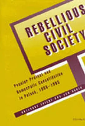 Ekiert |  Rebellious Civil Society | Buch |  Sack Fachmedien