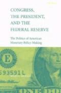 Morris |  Congress, the President, and the Federal Reserve | Buch |  Sack Fachmedien