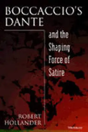 Hollander |  Boccaccio's Dante and the Shaping Force of Satire | Buch |  Sack Fachmedien
