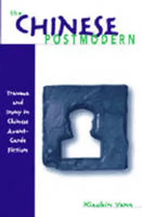 Yang |  The Chinese Postmodern | Buch |  Sack Fachmedien