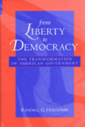 Holcombe |  From Liberty to Democracy | Buch |  Sack Fachmedien