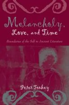 Toohey |  Melancholy, Love, and Time | Buch |  Sack Fachmedien