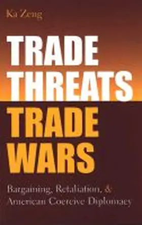 Zeng |  Trade Threats, Trade Wars | Buch |  Sack Fachmedien