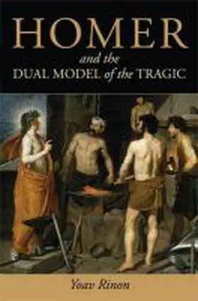 Rinon |  Homer and the Dual Model of the Tragic | Buch |  Sack Fachmedien