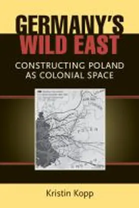 Kopp |  Germany's Wild East | Buch |  Sack Fachmedien