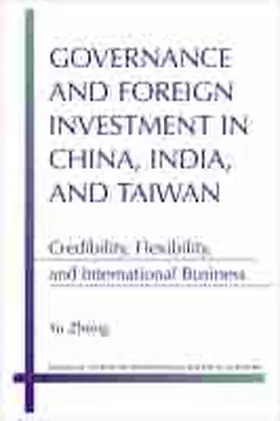 Zheng |  Governance and Foreign Investment in China, India and Taiwan | Buch |  Sack Fachmedien