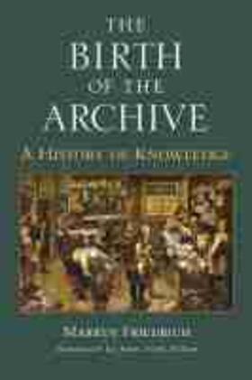 Friedrich | The Birth of the Archive: A History of Knowledge | Buch | 978-0-472-13068-9 | sack.de