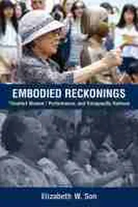  Embodied Reckonings: "comfort Women," Performance, and Transpacific Redress | Buch |  Sack Fachmedien
