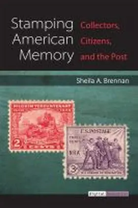 Brennan |  Stamping American Memory | Buch |  Sack Fachmedien