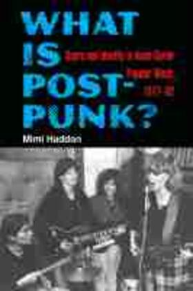 What Is Post-Punk? | Buch | 978-0-472-13182-2 | sack.de