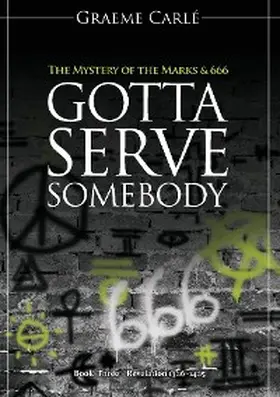 Carle |  Gotta Serve Somebody (The Revelation Series, #3) | eBook | Sack Fachmedien