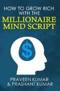 Kumar |  How to Grow Rich with The Millionaire Mind Script | eBook | Sack Fachmedien