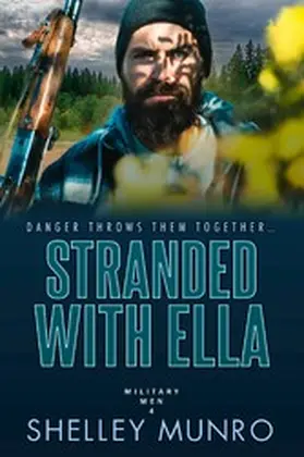 Munro |  Stranded With Ella (Military Men, #4) | eBook | Sack Fachmedien