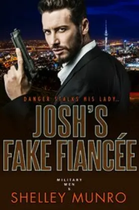 Munro |  Josh's Fake Fiancée (Military Men, #5) | eBook | Sack Fachmedien