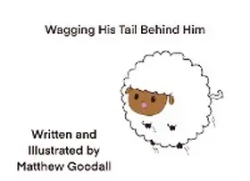 Goodall |  Wagging His Tail Behind Him | eBook | Sack Fachmedien