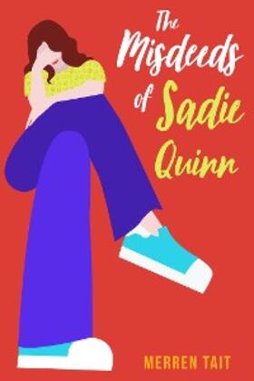Tait |  The Misdeeds of Sadie Quinn | eBook | Sack Fachmedien