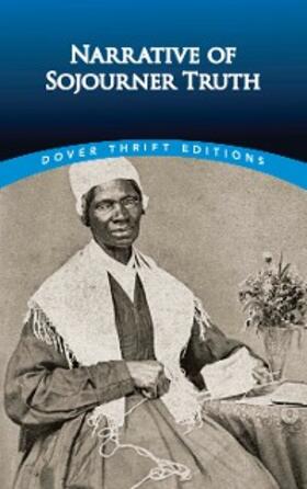 Truth |  Narrative of Sojourner Truth | eBook | Sack Fachmedien